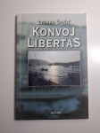 Zvonko Špišić : Konvoj Libertas - humanitarna akcija probijanja pomors