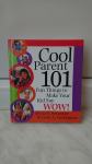Knjiga za roditelje Cool Parent 101 Things to Make Your Kid Say WOW