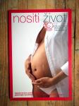 Dražančić, A. - Nositi život : praktični savjetnik za trudnice