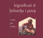 IZGRAĐIVATI DIJETE - LJUBAVLJU I POVJERENJEM - Scott i Jayne Cuidon