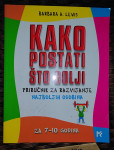 Kako postati što bolji Priručnik za razvijanje najboljih osobina