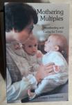 Kerkhoff Gromada, Karen - Mothering multiples : breastfeeding and...