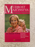 Knjiga Christiane Northrup - Mudrost majčinstva: majke i kćeri