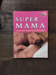 Manez Carlota SUPERMAMA: jednostavni savjeti za buduće majke