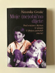 Nevenka Grošić : Moje (ne)obično dijete