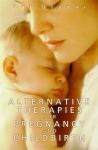 Pat Thomas : Alternative Therapies for Pregnancy and Birth