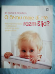 Richard Woolfson – O čemu moje dijete razmišlja? (B68)