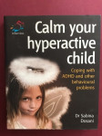 Calm your hyperactive child - Sabina Dosani