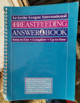 The Breastfeeding Answer Book : Easy to use, complete, up to date