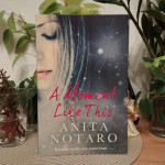 A moment like this, Anita Notaro