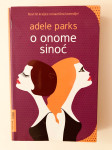 Adele Parks : O onome sinoć
