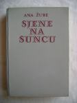 Ana Žube - Sjene na suncu; predgovor Igor Mandić - 1980.