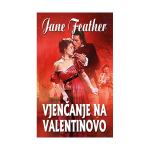 Jane Feather: VJENČANJE NA VALENTINOVO
