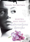 Martha Hall Kelly ZABORAVLJENE DJEVOJKE