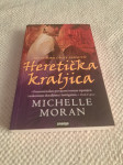 Michelle Moran - Heretička kraljica