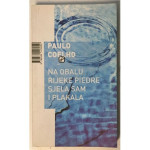 Na obalu rijeke Piedre sjela sam i plakala  Paulo Coelho