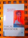 Pascal Bruckner KRADLJIVCI LJEPOTE CERES ZAGREB 2001