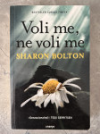 Sharon Bolton - Voli me, ne voli me