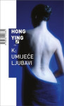 UMIJEĆE LJUBAVI  Hong Ying