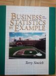Business Statistics by Example by T. Sincich