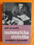 Matematička statistika, primjena u proizvodnji - Ivo Pavlić, 1962