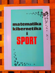 Matematika, kibernetika i sport PRIMENA MATEMATIČKIH I KIBERNETIČKIH..