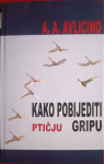 A.A. Avlicino: Kako pobijediti ptičju gripu