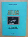 Asim Kurjak - Atlas of ultrasonography in obstetrics and gynecology