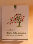 Carlo Petrini : Dobro, čisto, pravedno
