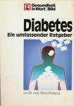 Diabetes - Ein umfassender Ratgeber / Bernd Ruhland