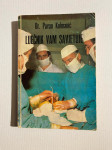 Dr. Pavao Kolmanić: Liječnik vam savjetuje