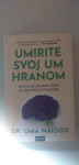 Dr. Uma Naidoo _ umirite  svoj um hranom