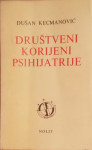 Dušan Kecmanović - Društveni korijeni psihijatrije