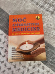 MOĆ ALTERNATIVNE MEDICINE Za dobro zdravlje i smirenost