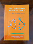 Odgajam li dobro svoje dijete? Savjeti za roditelje, ZAGREB 2004