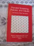 Prenatal,Screening, Policies and Values: The Example of Neural Tube