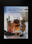 PRIRODNI LIJEKOVI-----Vodic kroz ljekovito bilje i njegovu primjenu