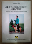 Vjekoslav Mršić: Orijentacija i mobilitet u Hrvatskoj