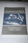 Vojna knjiga Talijanska avijacija u Jugoslaviji 1941.-1943.