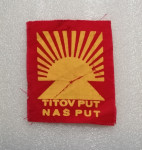 SFRJ - SKJ - Platnena oznaka Titov put naš put....Senfova Oznaka