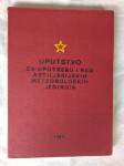 UPUTSTVO ZA UPOTREBU I RAD ARTILJERIJSKIH METEOROLOŠKIH JEDINICA