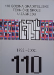 110 godina Graditeljske tehničke škole u Zagrebu, 1892-2002
