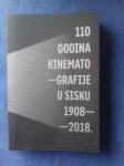 110 GODINA KINEMATOGRAFIJE U SISKU,1908-2018,GRADSKI MUZEJ SISAK, 2018