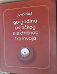 90 godina osječkog električnog tramvaja | Josip Nađ