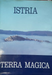 Andre Mohorovičić, Daniel Načinović – ISTRIA, TERRA MAGICA