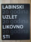 Arh, Ostojić Cvajner: LABINSKI UZLET LIKOVNOSTI - 20 godina