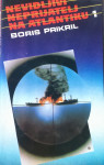 Boris Prikril - Nevidljivi neprijatelj na Atlantiku 1
