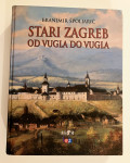 Branimir Špoljarić - Stari Zagreb od vugla do vugla #2