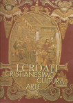 I CROATI CRISTIANESIMO CULTURA ARTE