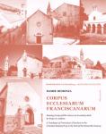 Damir Demonja: Corpus ecclesiarum Franciscanarum: Katalog franjevačkih